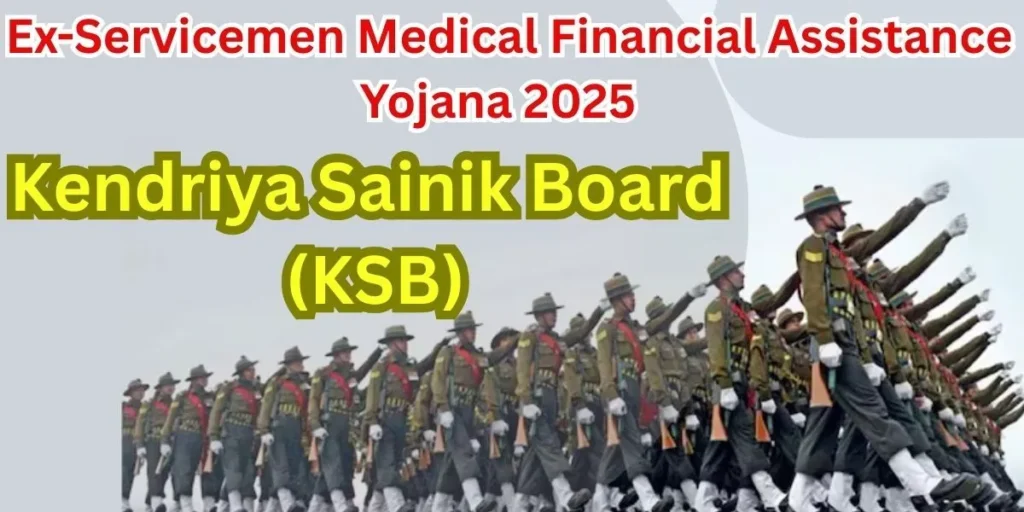 Ex-Servicemen Medical Financial Assistance Yojana 2025